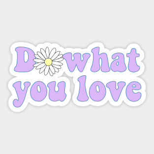 Do what you love Sticker